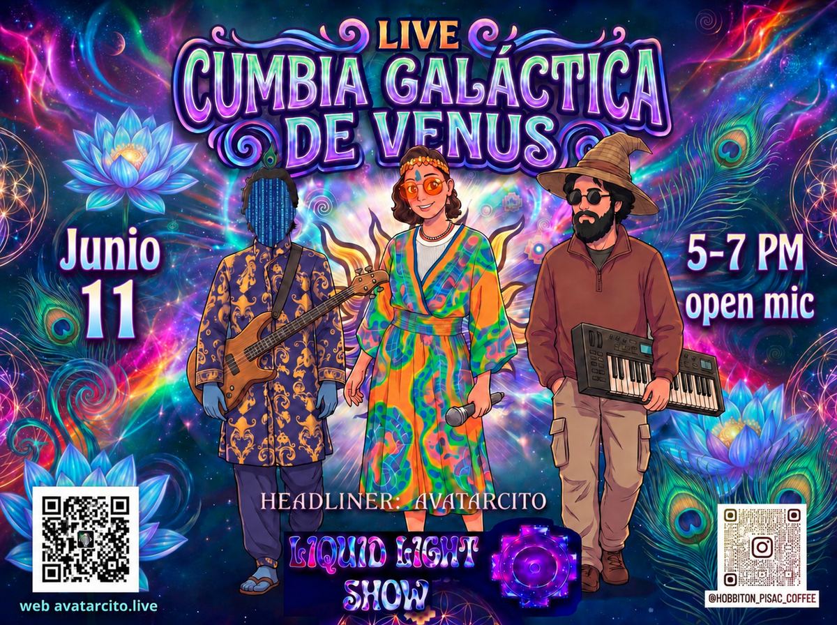 afiche: «LIVE CUMBIA GALÁCTICA DE VENUS · Junio 11 · 5–7 PM open mic · HEADLINER: AVATARCI